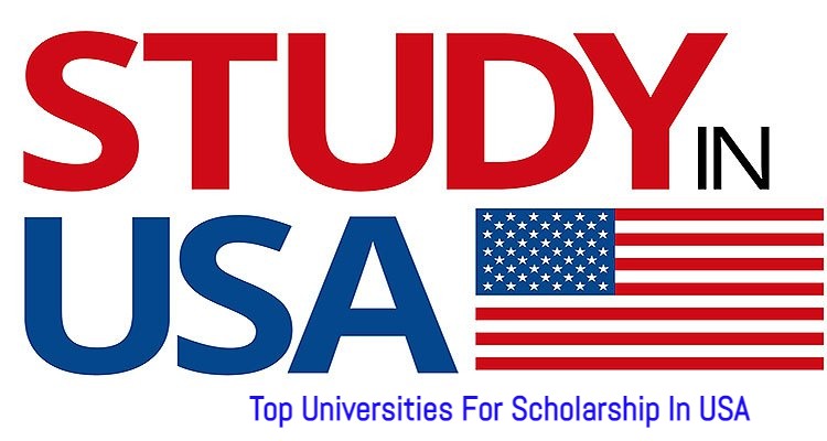 Top Universities For Scholarship In USA
